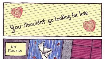 If I Told You: You shouldn't go looking for love.